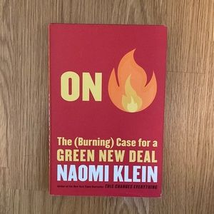 “ON The (Burning) Case for a GREEN NEW DEAL by Naomi Klein.